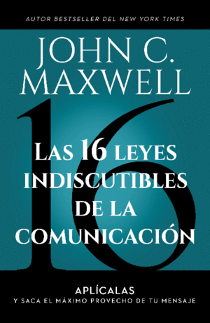 LAS 16 LEYES INDISCUTIBLES DE LA COMUNICACIÓN