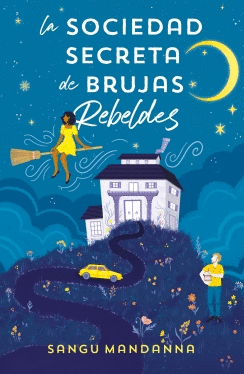 LA SOCIEDAD SECRETA DE BRUJAS REBELDES