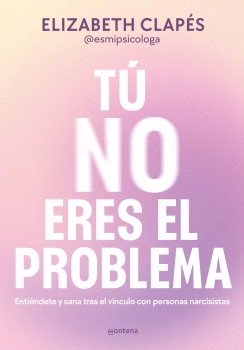 TÚ NO ERES EL PROBLEMA