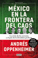 MÉXICO EN LA FRONTERA DEL CAOS (NVA EDIC) / MEXICO: ON THE EDGE OF CHAOS