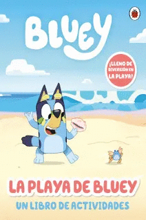 BLUEY. ACTIVIDADES - LA PLAYA DE BLUEY