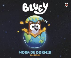 BLUEY. HORA DE DORMIR