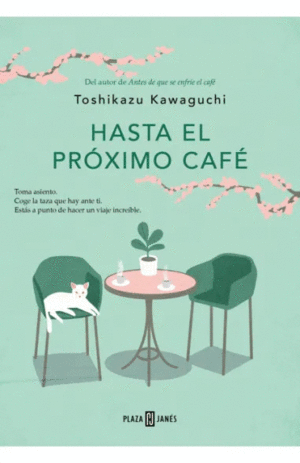 HASTA EL PROXIMO CAFE