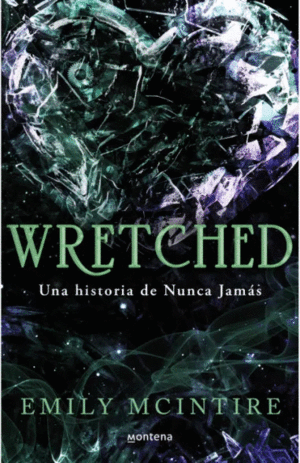 WRETCHED. UNA HISTORIA DE NUNCA JAMAS