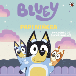 BLUEY 4: PAPI NIÑERA