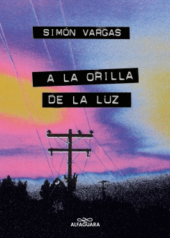 A LA ORILLA DE LA LUZ.
