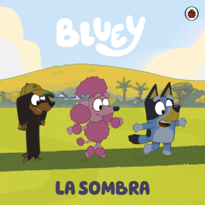 BLUEY.LA SOMBRA
