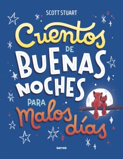CUENTOS DE BUENAS NOCHES PARA MALOS DIAS