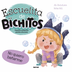 NO QUIERO BAÑARME (ESCUELITA DE BICHITOS)