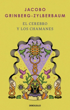EL CEREBRO Y LOS CHAMANES