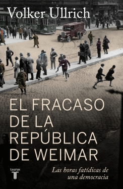 EL FRACASO DE LA REPÚBLICA DE WEIMAR
