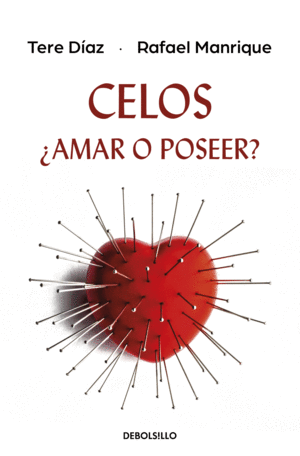 CELOS, ¿AMAR O POSEER?