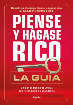 PIENSE Y HAGASE RICO: LA GUIA