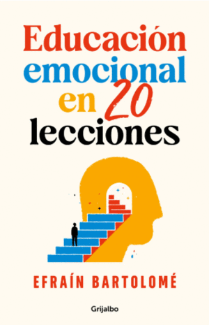 EDUCACIÓN EMOCIONAL EN 20 LECCIONES