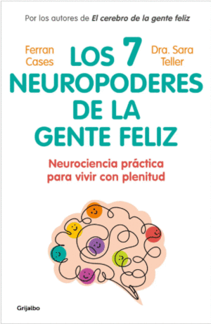 LOS SIETE NEUROPODERES DE LA GENTE FELIZ