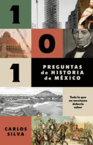 101 PREGUNTAS SOBRE HISTORIA DE MEXICO