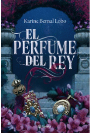 EL PERFUME DEL REY I