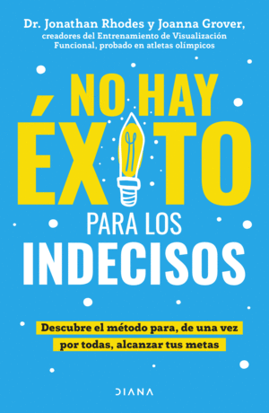 NO HAY ÉXITO PARA LOS INDECISOS