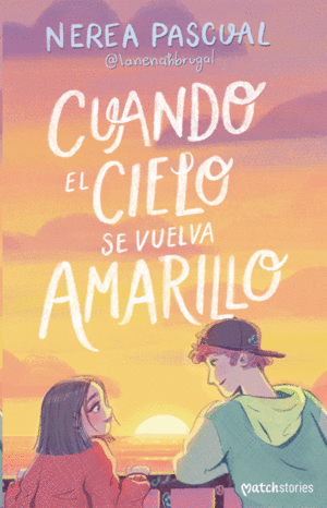 CUANDO EL CIELO SE VUELVA AMARILLO