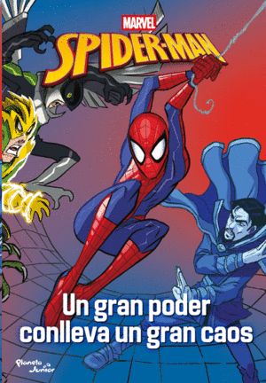 SPIDERMAN. UN GRAN PODER CONLLEVA UN GRAN CAOS