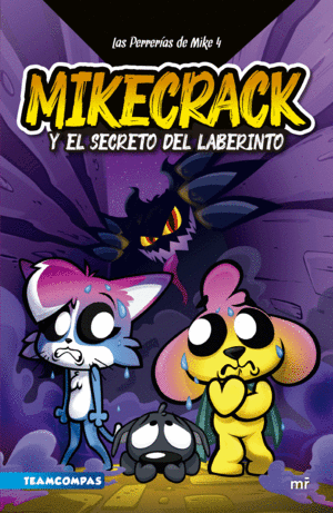LAS PERRERÍAS DE MIKE 4. EL SECRETO DEL LABERINTO