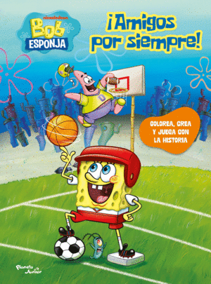 BOB ESPONJA. ¡AMIGOS POR SIEMPRE!