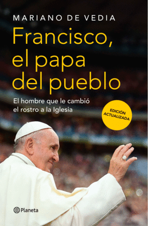 FRANCISCO. EL PAPA DEL PUEBLO