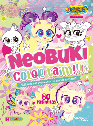 NEONATOS. NEOBUKI COLOR TAIM!!