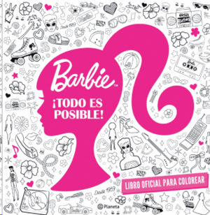 BARBIE. ¡TODO ES POSIBLE!