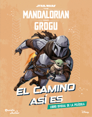 STAR WARS. THE MANDALORIAN AND GROGU. EL CAMINO ASÍ ES