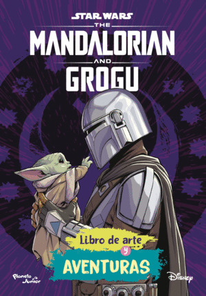 STAR WARS. THE MANDALORIAN Y GROGU. LIBRO DE ARTE
