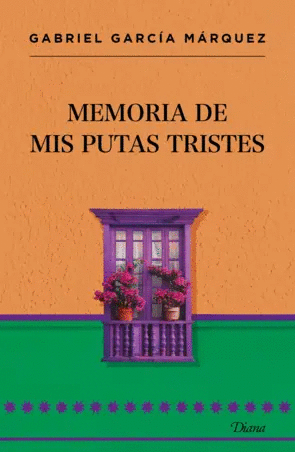 MEMORIA DE MIS PUTAS TRISTES