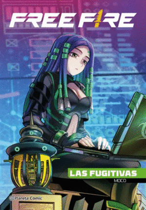 FREE FIRE. LAS FUGITIVAS MOCO