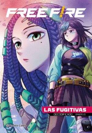 FREE FIRE. LAS FUGITIVAS. DECODIFICADO (PARTE 2)