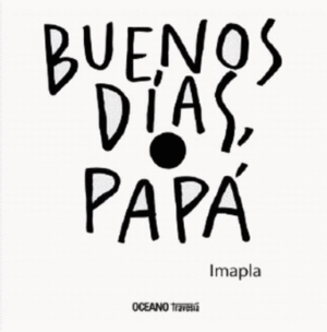 BUENOS DÍAS, PAPÁ