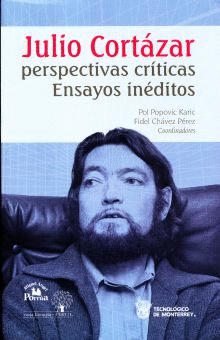 JULIO CORTAZAR, PERSPECTIVAS CRITICAS ENSAYOS INEDITOS