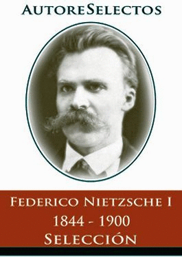 FRIEDRICH NIETZCHE 1844-1900