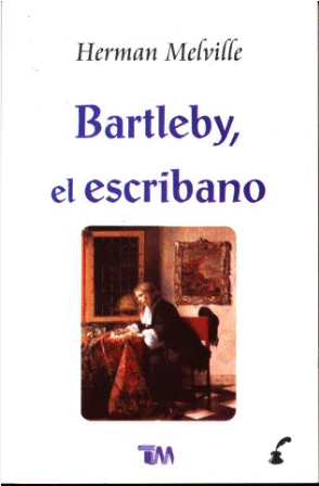 BARTLEBY, EL ESCRIBANO