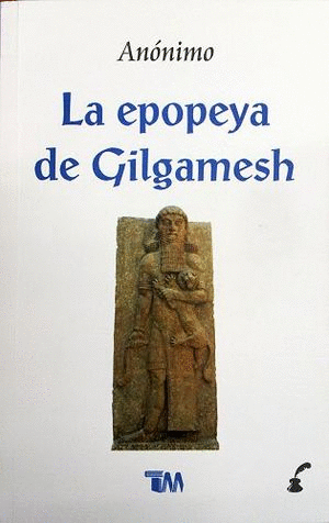 LA EPOPEYA DE GILGAMESH