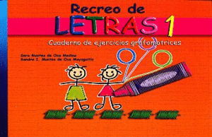 RECREO DE LETRAS 1 CUADERNO DE EJERCICIOS GRAFOMOTRICES PREESCOLAR