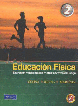 EDUCACION FISICA 2 EXPRESION Y DESEMPEÑO MOTRIS A TRAVES DEL JUEGO