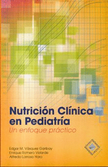 NUTRICION CLINICA EN PEDIATRIA, UN ENFOQUE PRACTICO