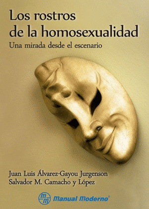 ROSTROS DE LA HOMOSEXUALIDAD UNA MIRADA DESDE EL ESCENARIO