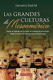 LAS GRANDES CULTURAS DE MESOAMERICA