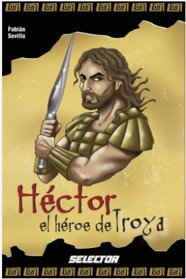 HECTOR EL HEROE DE TROYA