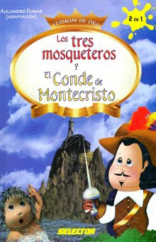 LOS TRES MOSQUETEROS Y EL CONDE DE MONTECRISTO