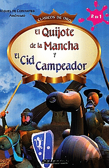 QUIJOTE DE LA MANCHA Y EL CID CAMPEADOR