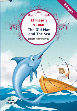 EL VIEJO Y EL MAR / THE OLD MAN AND THE SEA