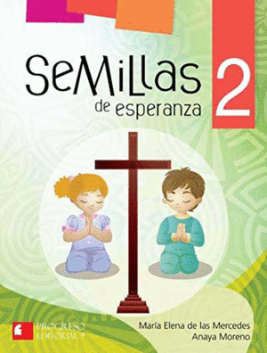 SEMILLAS DE ESPERANZA 2 PRIMARIA