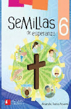 SEMILLAS DE ESPERANZA 6 PRIMARIA